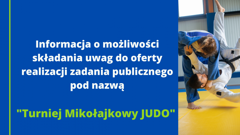 Informacja o możliwości składania uwag do oferty realizacji zadania publicznego pod nazwą "Turniej Mikołajkowy JUDO" złożonej przez Stowarzyszenie Sportowe "DĄB" Dębowiec